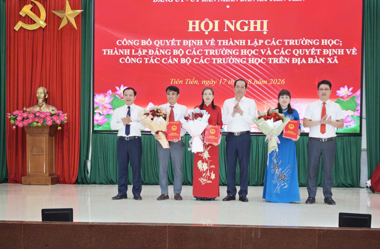 XÃ TIÊN TIẾN TỔ CHỨC HỘI NGHỊ CÔNG BỐ CÁC QUYẾT ĐỊNH THÀNH LẬP TRƯỜNG HỌC, ĐẢNG BỘ TRƯỜNG HỌC VÀ CÔNG TÁC CÁN BỘ