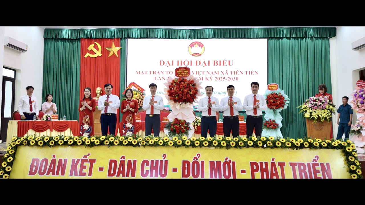 ĐẠI HỘI ĐẠI BIỂU MTTQ VIỆT NAM XÃ TIÊN TIẾN, NHIỆM KỲ 2025-2030 THÀNH CÔNG TỐT ĐẸP