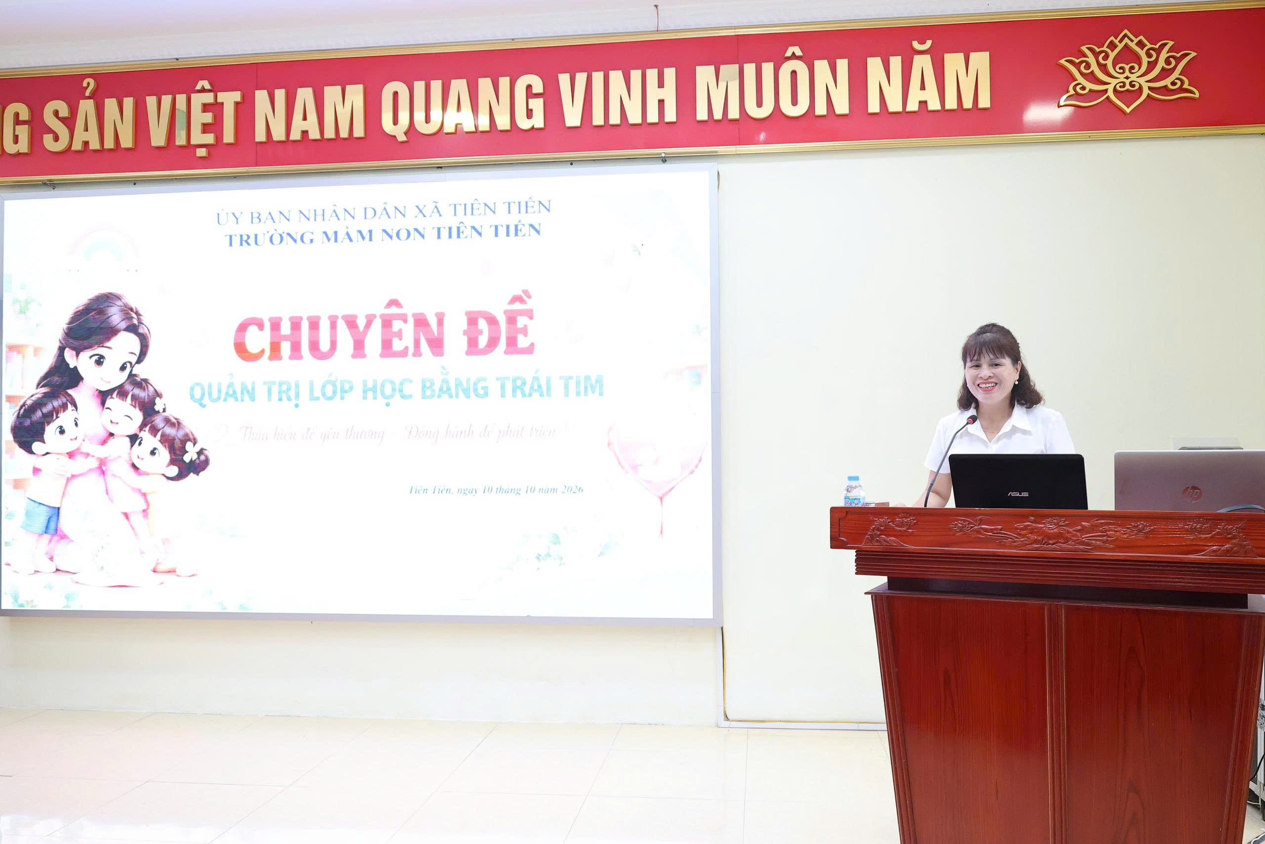 TRƯỜNG MẦM NON TIÊN TIẾN TỔ CHỨC CHUYÊN ĐỀ “QUẢN TRỊ LỚP HỌC BẰNG TRÁI TIM”